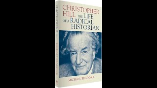 Christopher Hill: the life of a radical historian, Speaker: Michael Braddick