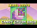 Candy Crush Saga Level 22278
