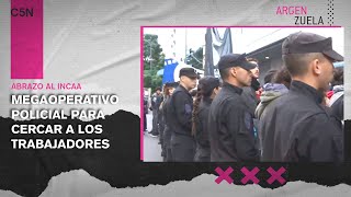 Abrazo Al Incaa: Megaoperativo Policial Para Cercar A Los Trabajadores