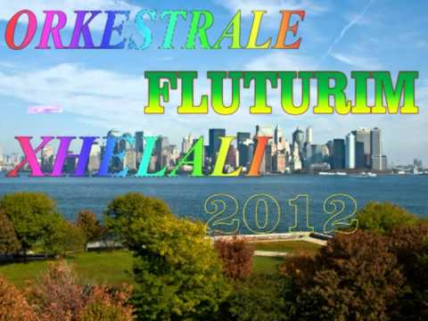 Download ORKESTRALE 1 NEW 2012 FLUTURIM XHELALI