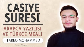 Casiye suresi anlamı dinle Tareq Mohammed (Casiye suresi arapça yazılışı okunuşu ve meali)