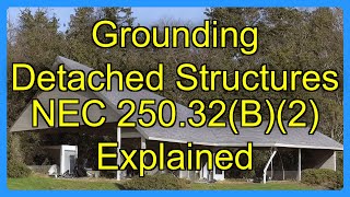 Grounding Detached Structures NEC 250.32(B)(2) Explained Grounding Electrode For Detached Structures Explained