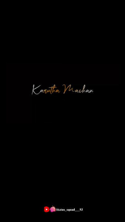 Karuthaa machan song whatsApp status black screen#blackscreenstatus #lyrics #whatsappstatus