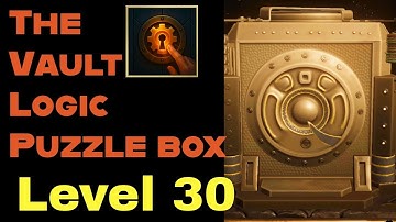 The vault logic puzzle box level 30 walkthrough 