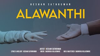 Video thumbnail of "Heshan Sathruwan - ALAWANTHI (ආලවන්තී) - Official Lyrics Video"