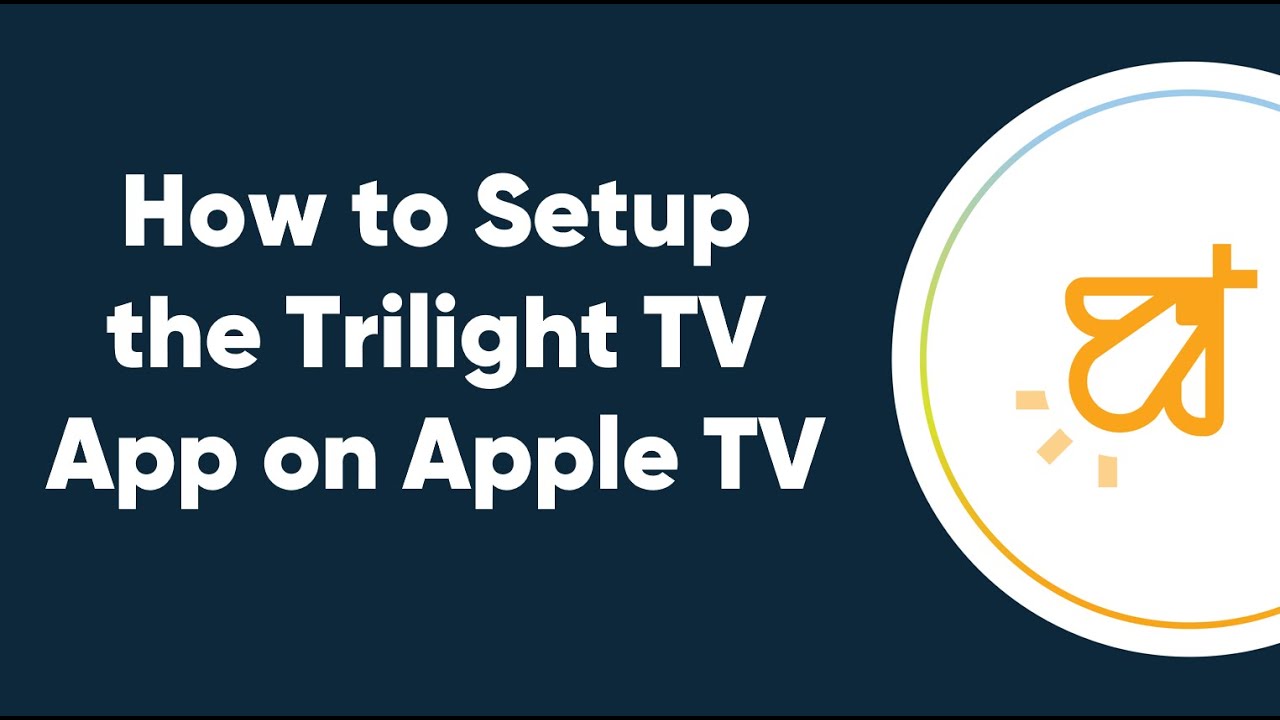 How to Setup the Trilight TV App on Apple TV - YouTube