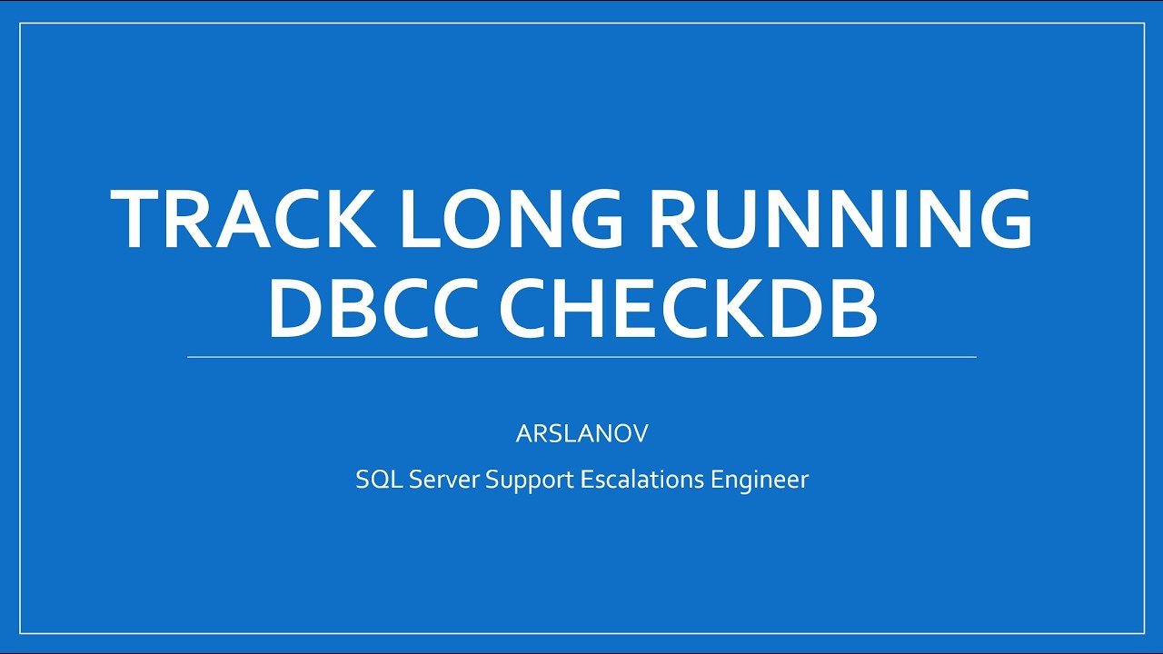 Track long running DBCC CHECKDB in SQL Server - YouTube