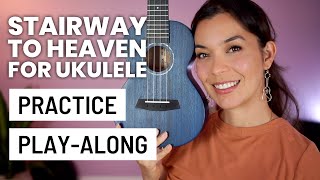 Stairway To Heaven For Ukulele - Practice Play Along
