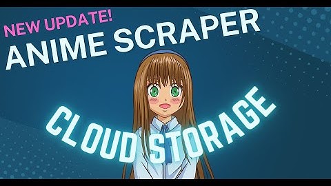 Ultimate Anime Scraper plugin updated: use Amazon S3 Cloud Storage for Scraped Anime Episodes