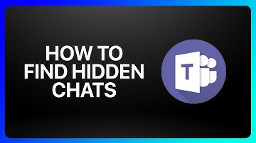 How To Find Hidden Chats In Microsoft teams Tutorial