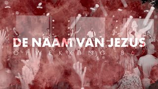 Miniatura de vídeo de "Opwekking 867 - De Naam van Jezus"