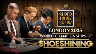World Championships of Shoe Shining | London Super Trunk Show 2025 | Kirby Allison
