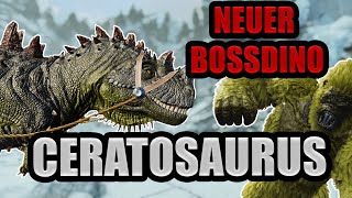 Ceratosaurus | Neuer Bossdino | Taming | Fähigkeiten Asa