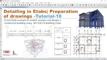 Detailing in Etabs| Preparation of drawings -Tutorial-10