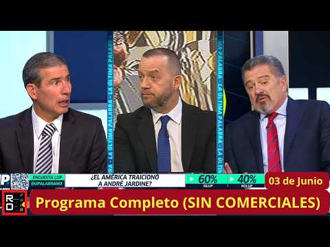 La Ultima Palabra🚨03 de Junio🚨AMERICA CORRE a Andres Jardine del NIDO y hoy va por Memo Almada