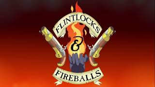 Bonus Content | Ring Down Below | Flintlocks & Fireballs
