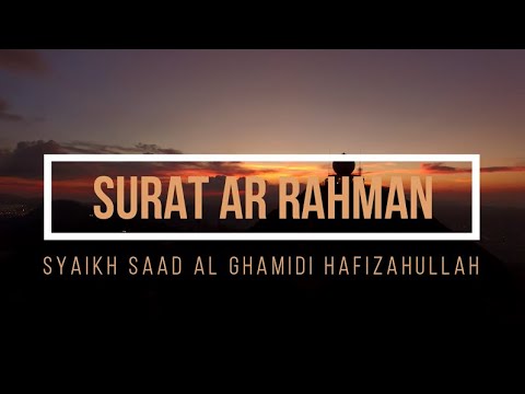 Surat Ar Rahman \u0026 Terjemah Syaikh Saad Al Ghamidi Hafizahullah
