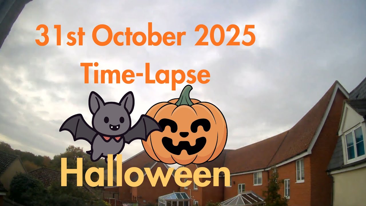 Halloween - 31 October 2025 Time-Lapse