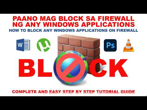 PAANO MAG BLOCK SA FIREWALL NG ANY WINDOWS APPLICATIONS |WINDOWS FIREWALL INBOUND AND OUTBOUND RULES
