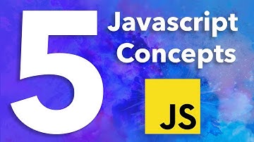 5 Javascript Concepts Every Beginner Developer Should know | Javascript Tutorial