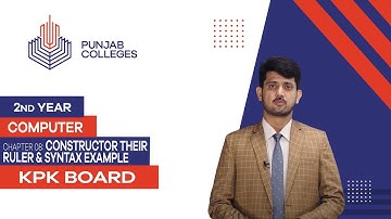PGC lectures-Inter Part 2-KPK Board-Computer Science-Chapter 8 - Constructor Their Ruler & Syntax