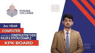 PGC lectures-Inter Part 2-KPK Board-Computer Science-Chapter 8 - Constructor Their Ruler & Syntax
