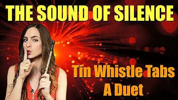 Sound Of Silence - TIN WHISTLE DUET - TUTORIAL & TABS - *featuring the WARBL*