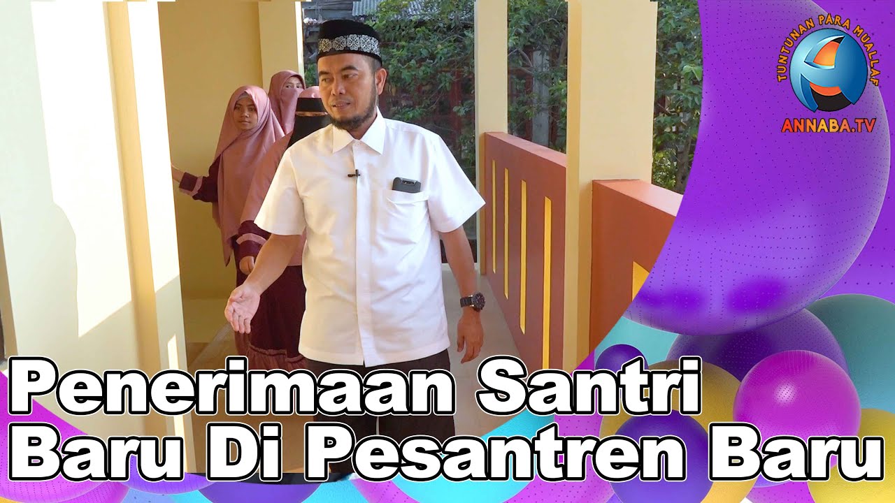 Alhamdullillah. Penerimaan Santri Baru Di Pesantren Baru