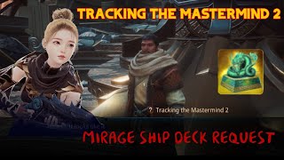 TRACKING THE MASTERMIND 2 | MIRAGE SHIP DECK REQUEST MIR4