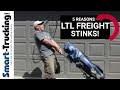 5 Reasons LTL Freight Deliveries Stink!