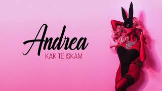 Смотреть клип Andrea - Kak Te Iskam / Андреа - Как Те Искам | 2019