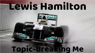 Lewis Hamilton | Topic - Breaking Me (F1 Tribute)