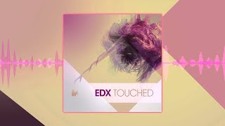 EDX - Touched (Original Club Mix)