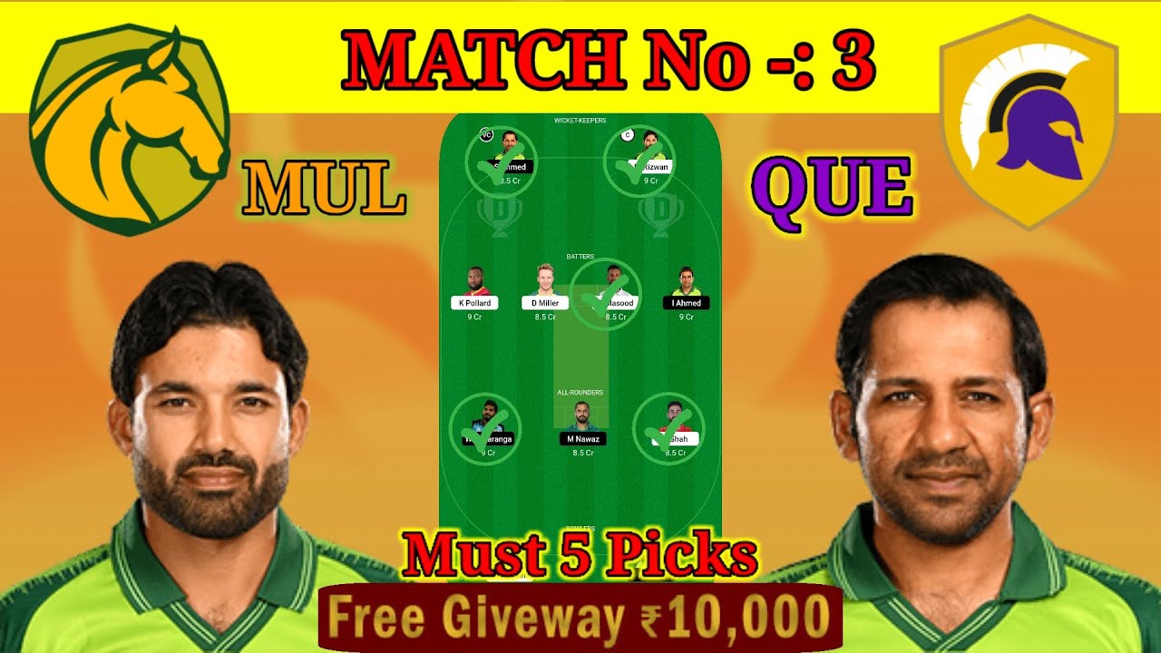 MUL vs QUE Dream11 Prediction || MUL vs QUE  today's match fanatsy prediction
