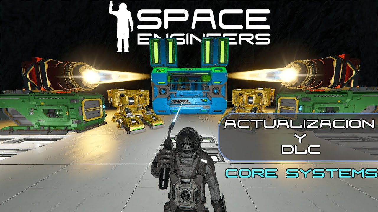 Space Engineers - Actualización y DLC "Core Systems" - YouTube