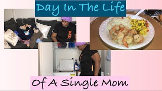 Day In The Life of A Single Mom | Clean With Me | Motivational Cleaning | Cook With Me | Mom Vlogs