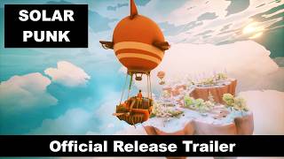 Solarpunk - Official Release Trailer
