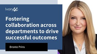 E014 | Fostering collaboration across departments to drive success | Bronte Prins | Ivory GC Information