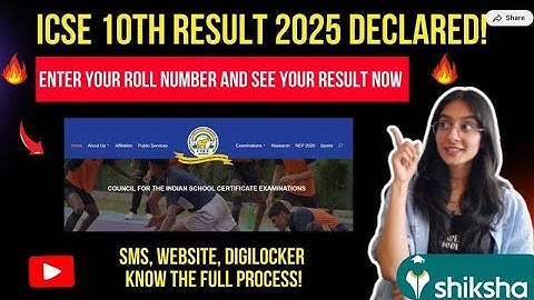 ICSE 10th Result 2025 Declared: Know How to Check, Grading, Revaluation #ICSE10thresult