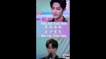[Vietsub] Điều Anh Hoài Niệm -  Nếu Còn Thiếu Niên l Tiêu Chiến ft Vương Nhất Bác