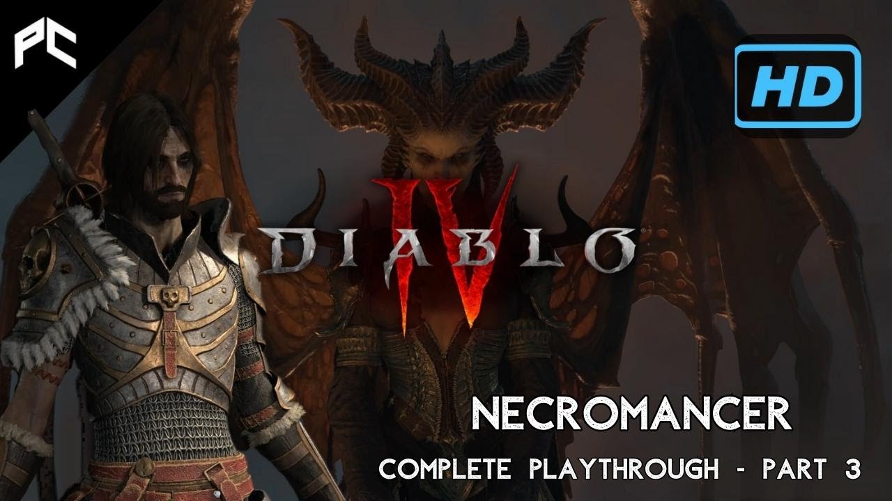 Diablo IV | Necromancer Story Playthrough - Part 3 (Quests, Dungeons ...