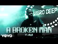 Vigro deep  a broken man visualizer ft villa