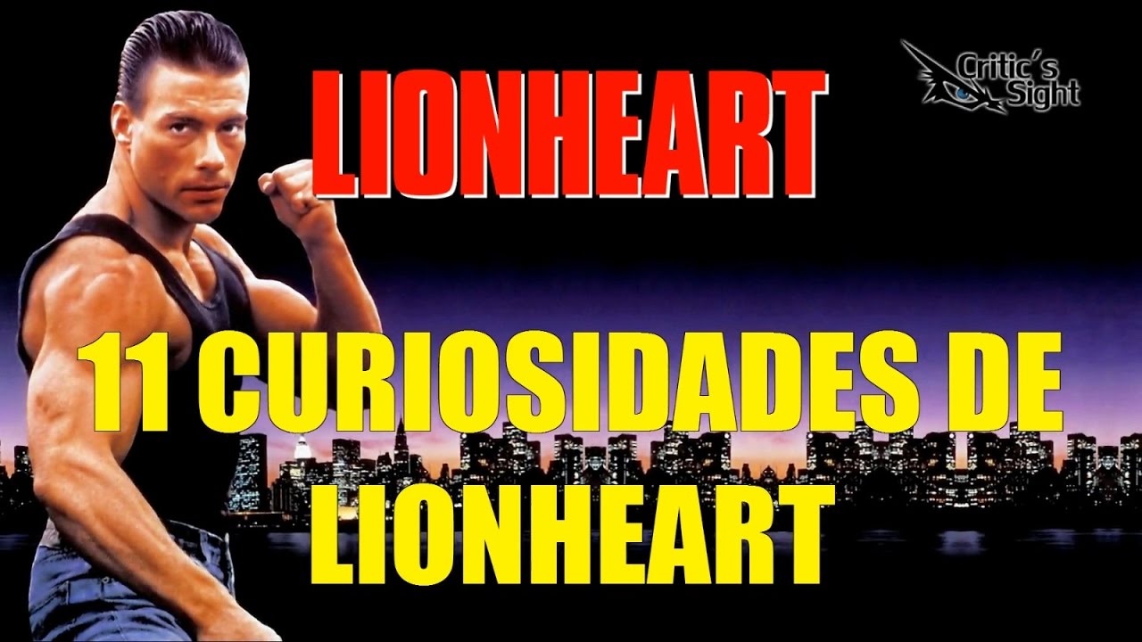 11 Curiosidades de Lionheart Peleador Sin Ley (Corazon De Leon)