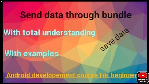 Send data to another activity through bundle  Send data through intent Intent in android android dev