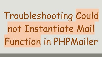 Troubleshooting Could not Instantiate Mail Function in PHPMailer