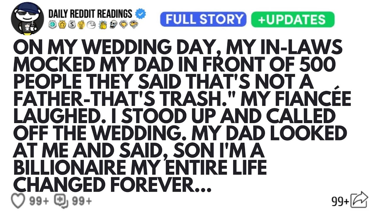 ON MY WEDDING DAY, MY IN-LAWS MOCKED MY DAD IN FRONT OF 500 PEOPLE THEY SAID THAT'S NOT A FATHER...