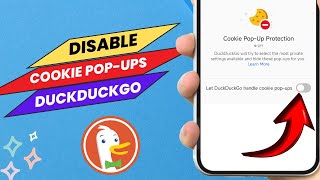 How To Disable Cookie Pop Ups Protection On DuckDuckGo App - Easy Guide