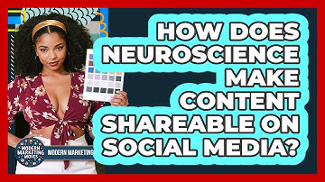 How Does Neuroscience Make Content Shareable On Social Media? - Modern Marketing Moves