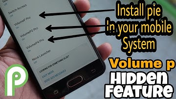 Install Android Pie Hidden feature Any Android device it