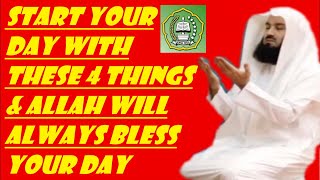 Start your day with these 4 things \u0026 Allah will always bless your day | Mufti Menk